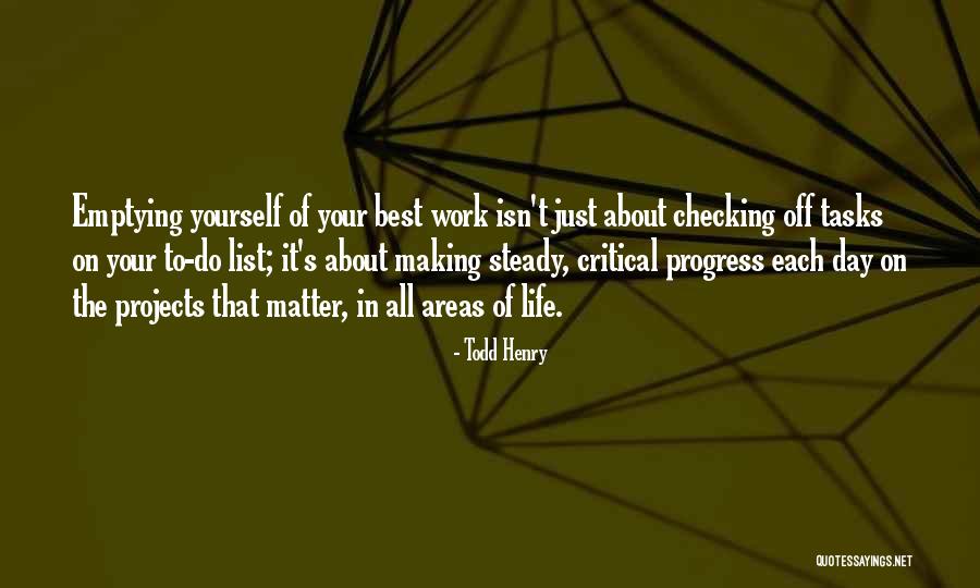 Emptying Quotes By Todd Henry Emptying Quotes By Todd Henry