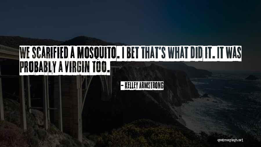 Empuja Quotes By Kelley Armstrong