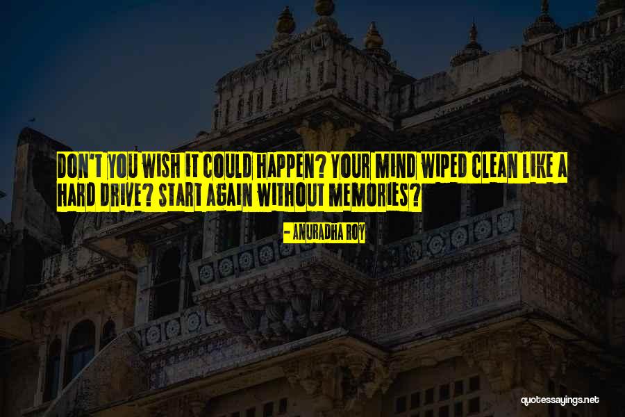 Empujando Hacia Quotes By Anuradha Roy Empujando Hacia Quotes By Anuradha Roy