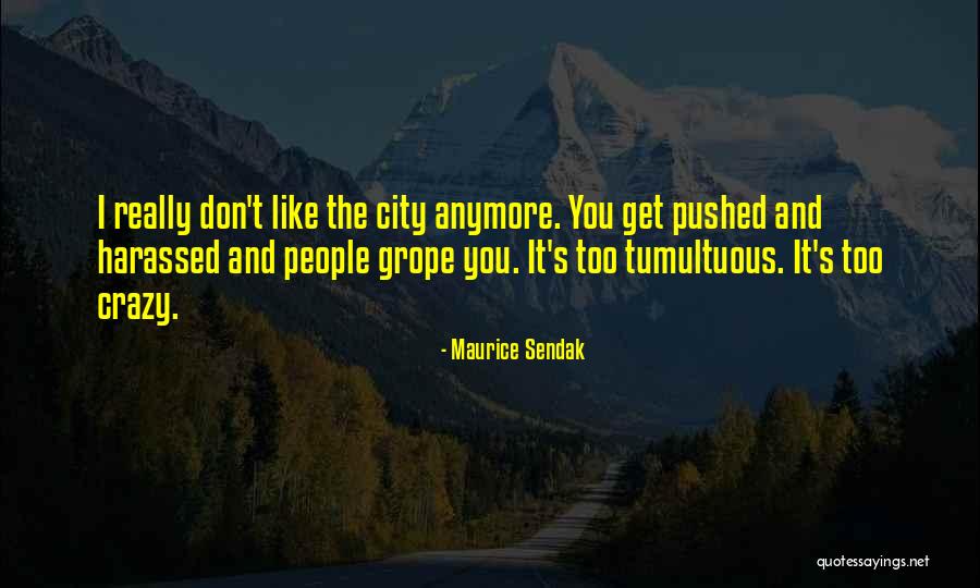 Empurra Padre Quotes By Maurice Sendak Empurra Padre Quotes By Maurice Sendak
