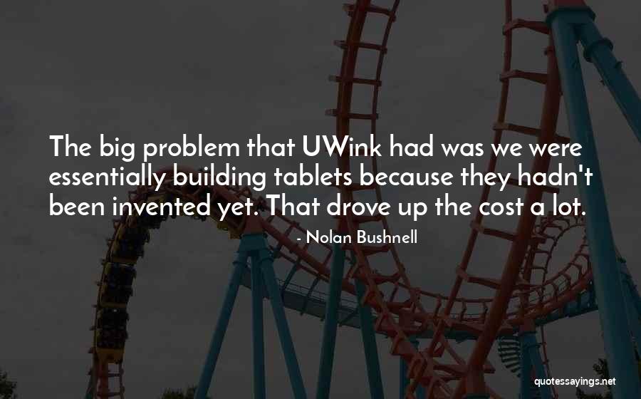 Empyreal Logistics Quotes By Nolan Bushnell Empyreal Logistics Quotes By Nolan Bushnell