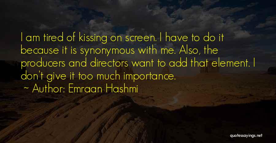 Emraan Hashmi Quotes 1514840