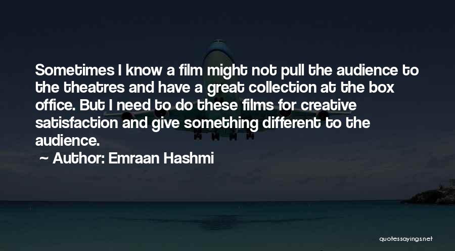 Emraan Hashmi Quotes 1949771