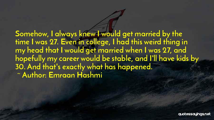 Emraan Hashmi Quotes 305372