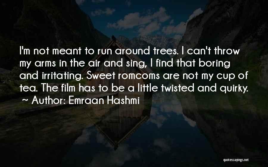 Emraan Quotes By Emraan Hashmi