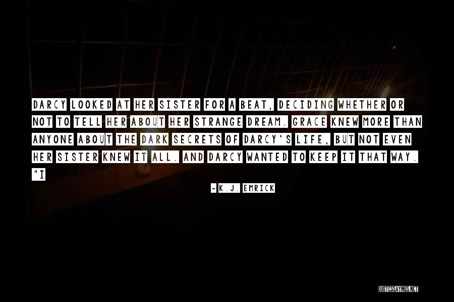 Emrick Quotes By K.J. Emrick Emrick Quotes By K.J. Emrick