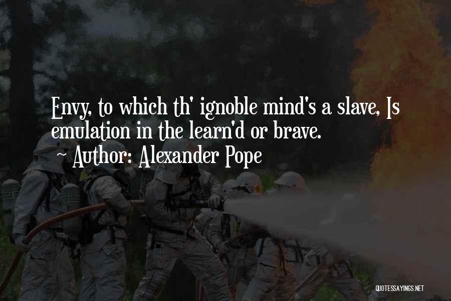 Emulation Quotes By Alexander Pope