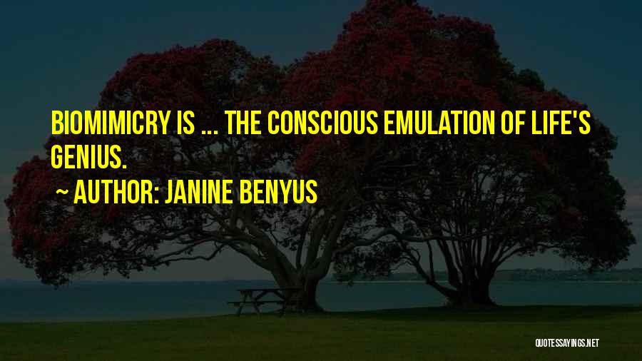 Emulation Quotes By Janine Benyus