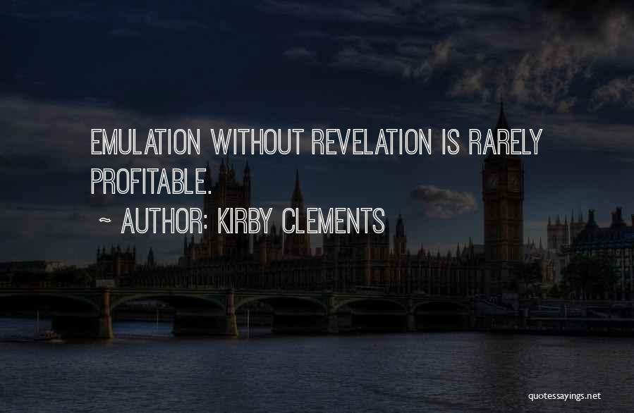 Emulation Quotes By Kirby Clements