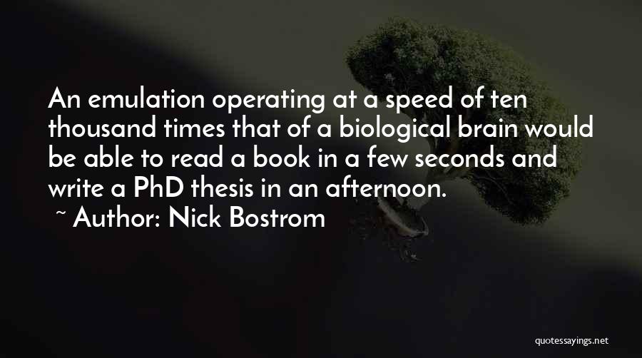 Emulation Quotes By Nick Bostrom