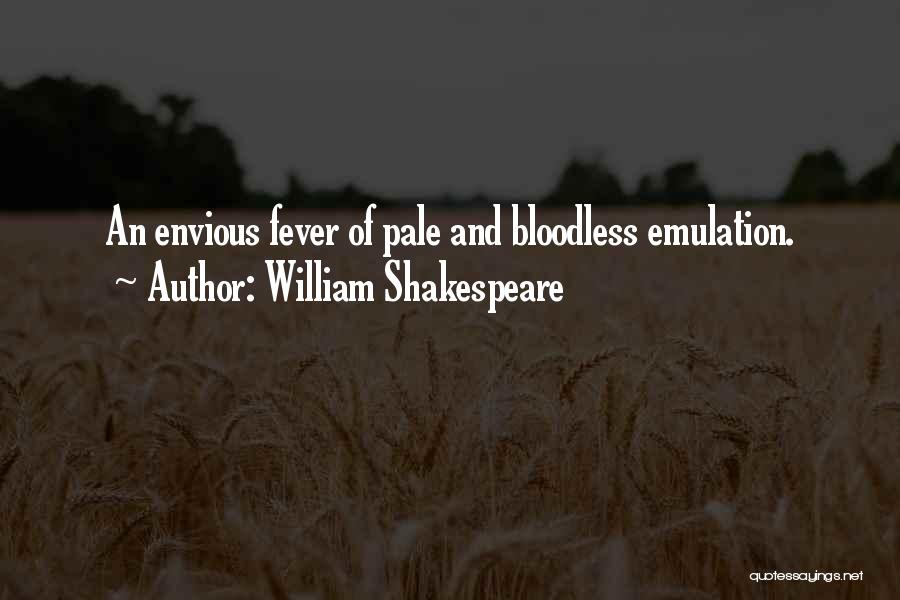 Emulation Quotes By William Shakespeare