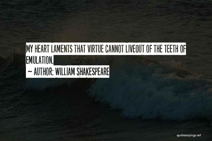 Emulation Quotes By William Shakespeare
