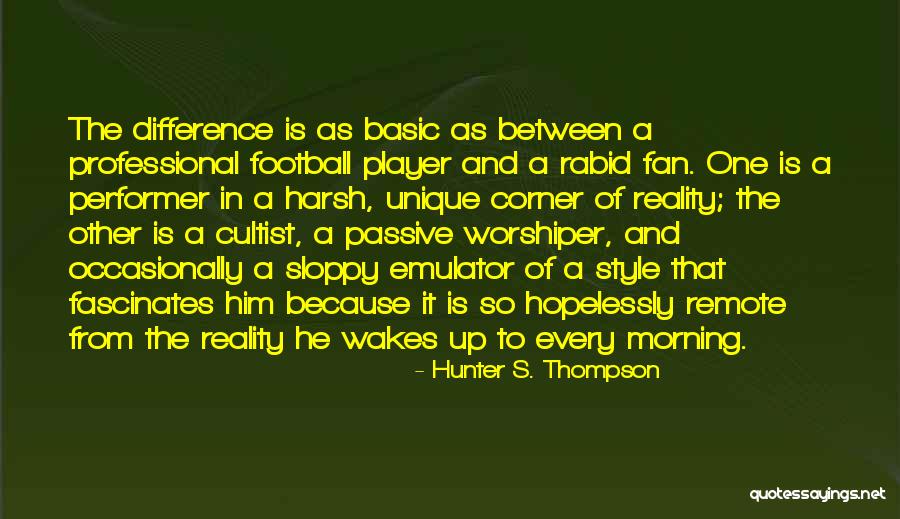 Emulator Quotes By Hunter S. Thompson Emulator Quotes By Hunter S. Thompson