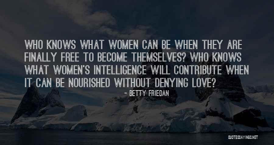 Emulsions Control Quotes By Betty Friedan Emulsions Control Quotes By Betty Friedan