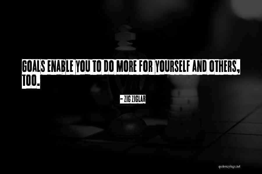 Enable Yourself Quotes By Zig Ziglar Enable Yourself Quotes By Zig Ziglar