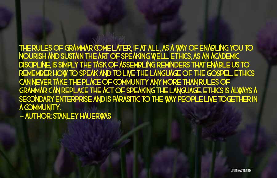 Enabling Others To Act Quotes By Stanley Hauerwas