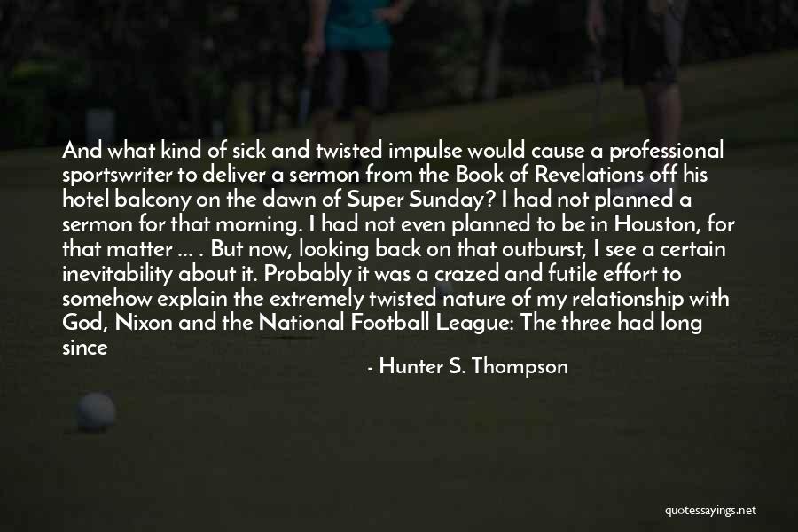 Enabran Tain Quotes By Hunter S. Thompson Enabran Tain Quotes By Hunter S. Thompson
