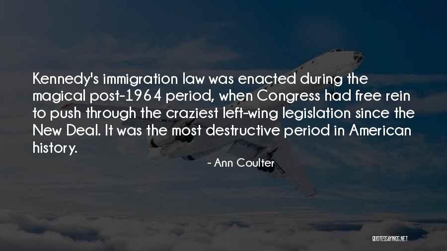 Enacted Law Quotes By Ann Coulter Enacted Law Quotes By Ann Coulter