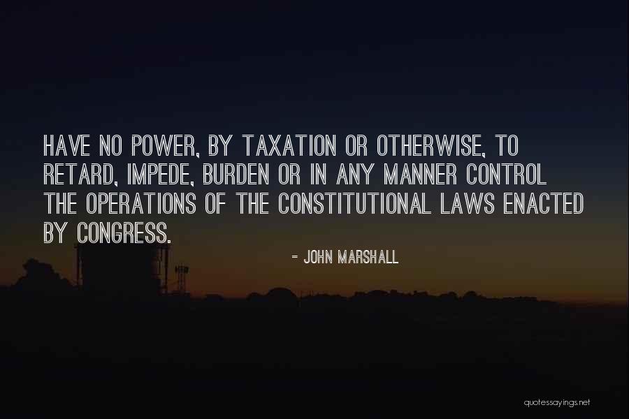 Enacted Law Quotes By John Marshall Enacted Law Quotes By John Marshall
