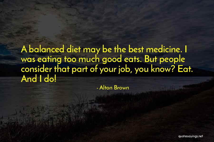 Enamorado Quotes By Alton Brown Enamorado Quotes By Alton Brown