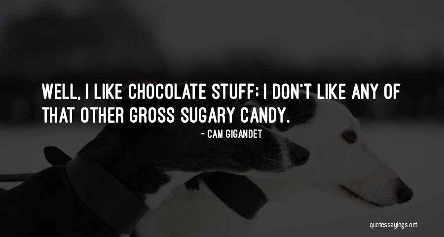Enamoratos Quotes By Cam Gigandet