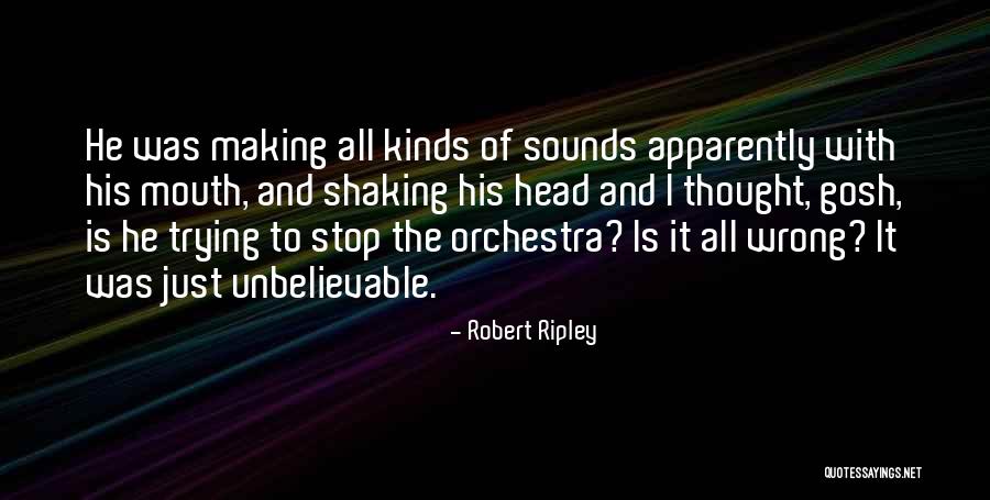Enamourd Quotes By Robert Ripley Enamourd Quotes By Robert Ripley