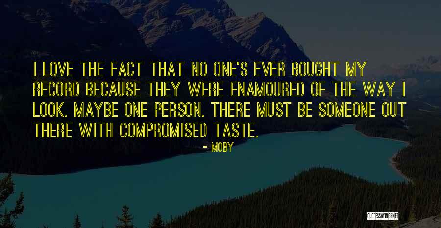 Enamoured Of Or Enamoured Quotes By Moby Enamoured Of Or Enamoured Quotes By Moby