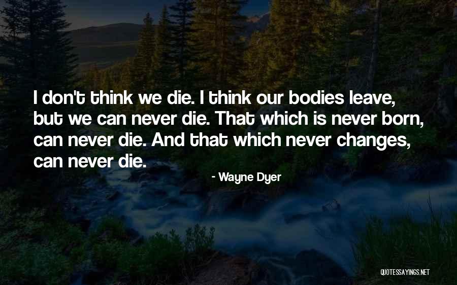 Enamul Kabir Quotes By Wayne Dyer Enamul Kabir Quotes By Wayne Dyer