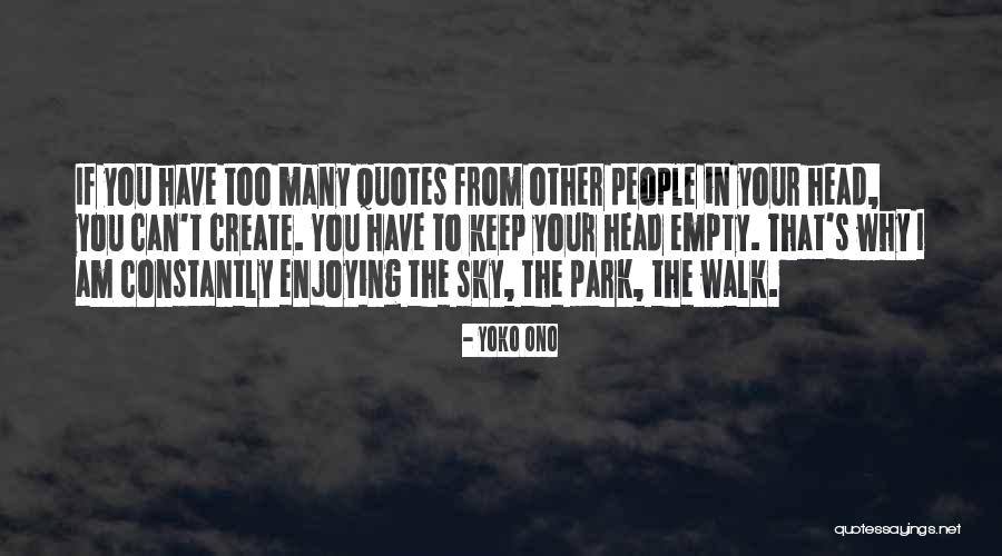 Enantiodromia Pronunciation Quotes By Yoko Ono Enantiodromia Pronunciation Quotes By Yoko Ono