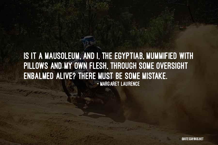 Enbalmed Quotes By Margaret Laurence Enbalmed Quotes By Margaret Laurence
