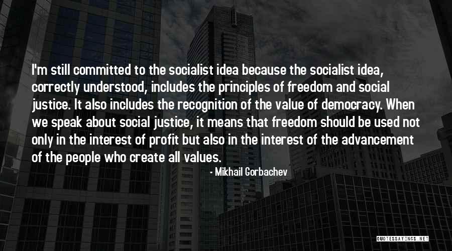 Encadenada A Tu Quotes By Mikhail Gorbachev Encadenada A Tu Quotes By Mikhail Gorbachev