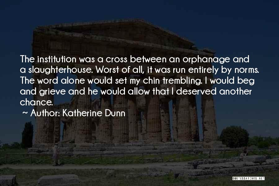 Encaixa Kevinho Quotes By Katherine Dunn