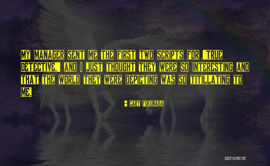 Encandilar Significado Quotes By Cary Fukunaga Encandilar Significado Quotes By Cary Fukunaga