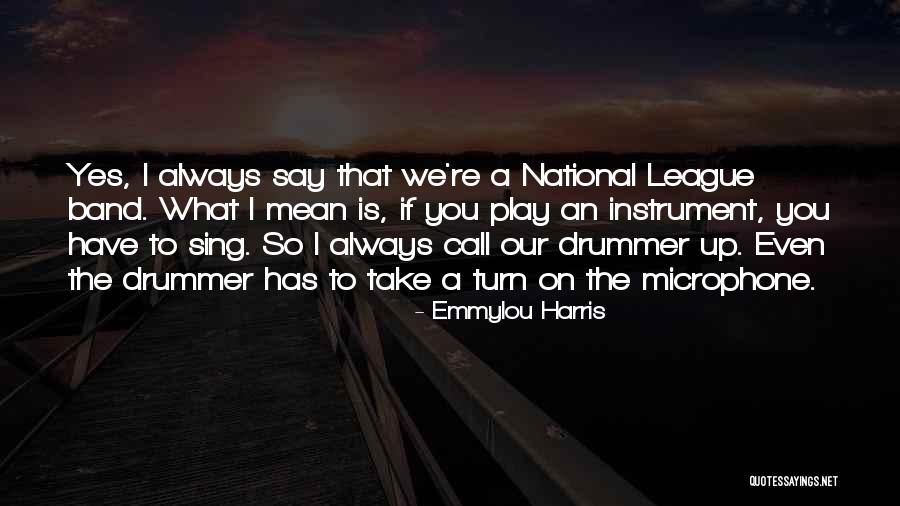 Encantante Quotes By Emmylou Harris Encantante Quotes By Emmylou Harris