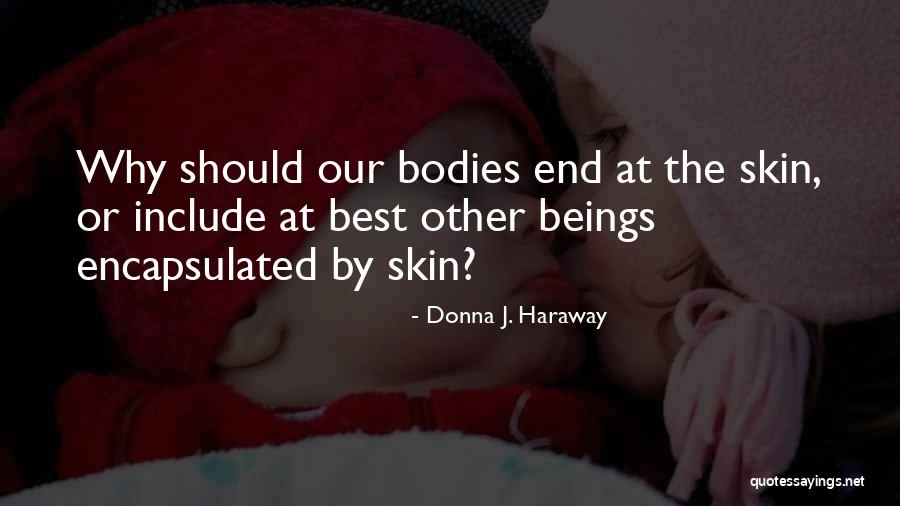 Encapsulated Quotes By Donna J. Haraway Encapsulated Quotes By Donna J. Haraway