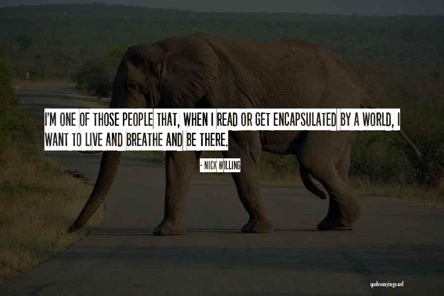 Encapsulated Quotes By Nick Willing Encapsulated Quotes By Nick Willing