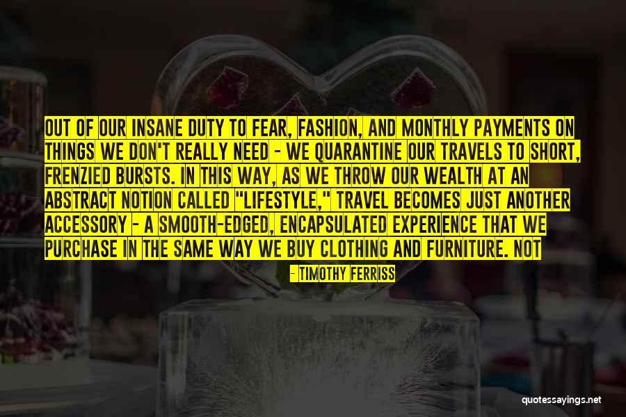 Encapsulated Quotes By Timothy Ferriss Encapsulated Quotes By Timothy Ferriss
