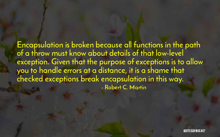 Encapsulation C Quotes By Robert C. Martin Encapsulation C Quotes By Robert C. Martin
