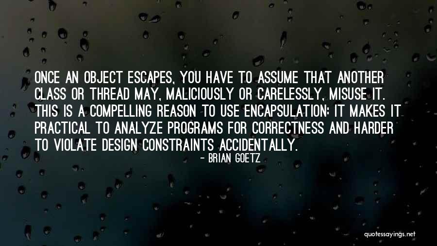 Encapsulation In Java Quotes By Brian Goetz Encapsulation In Java Quotes By Brian Goetz