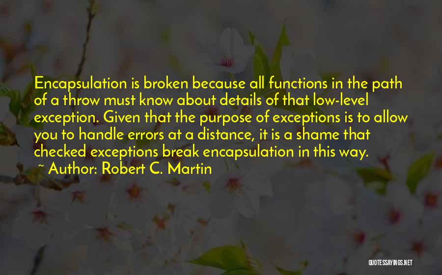 Encapsulation Quotes By Robert C. Martin