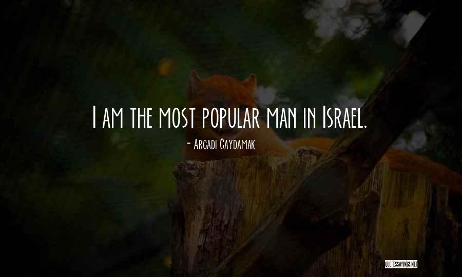 Encarguese Quotes By Arcadi Gaydamak Encarguese Quotes By Arcadi Gaydamak