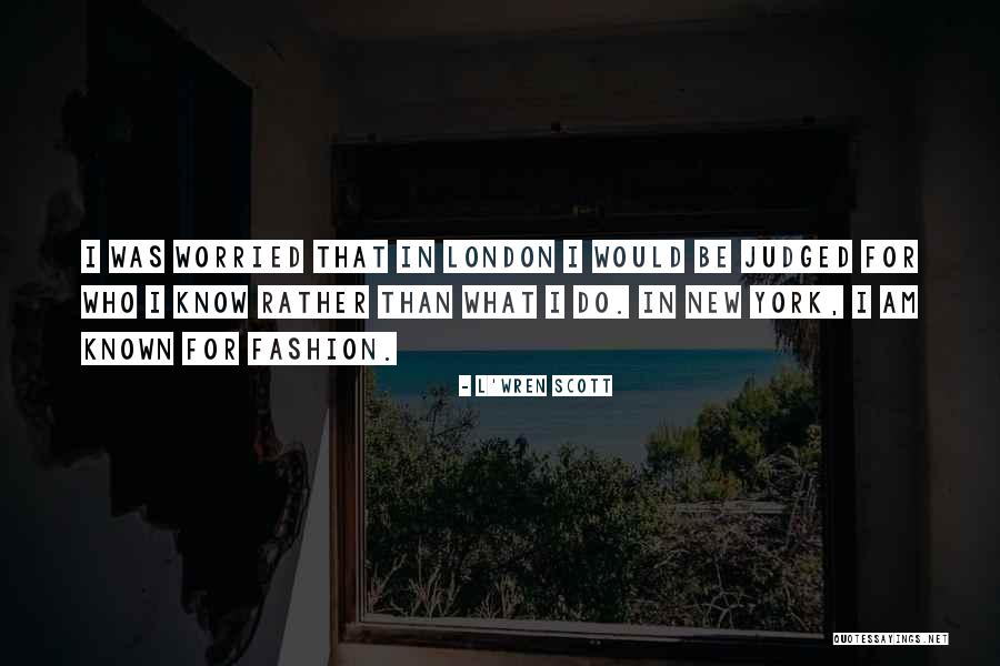 Encarnita Sevilla Quotes By L'Wren Scott Encarnita Sevilla Quotes By L'Wren Scott
