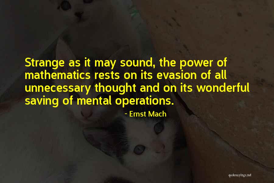 Encell Technology Quotes By Ernst Mach Encell Technology Quotes By Ernst Mach