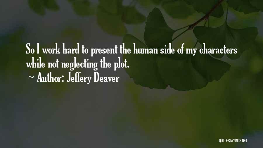 Encephalomyelitis Diagnosis Quotes By Jeffery Deaver