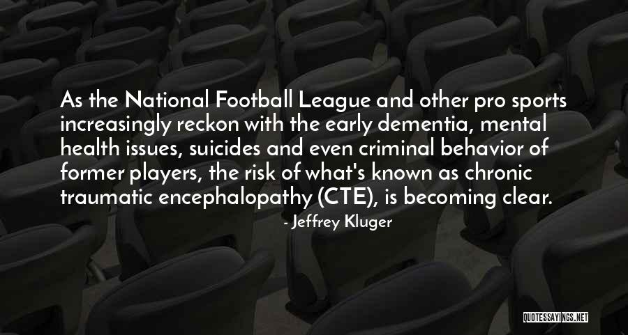 Encephalopathy Quotes By Jeffrey Kluger Encephalopathy Quotes By Jeffrey Kluger