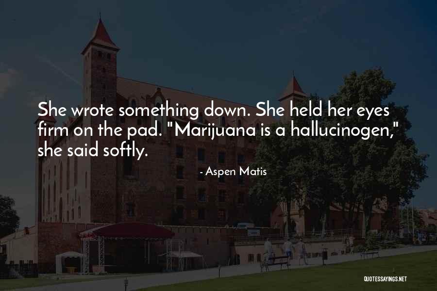 Enchaine Quotes By Aspen Matis Enchaine Quotes By Aspen Matis