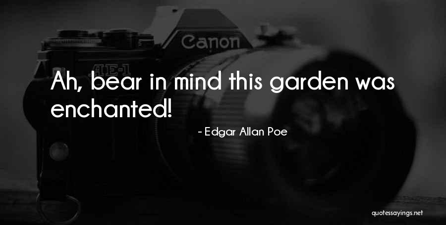 Enchanted Garden Quotes By Edgar Allan Poe