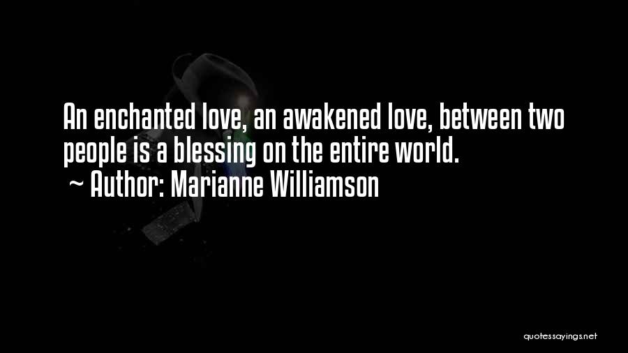 Enchanted Quotes By Marianne Williamson
