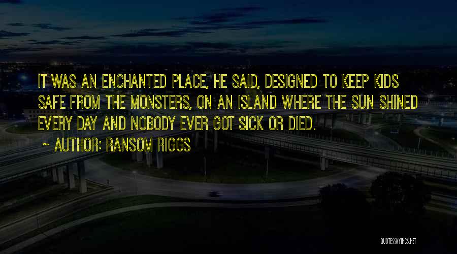 Enchanted Quotes By Ransom Riggs