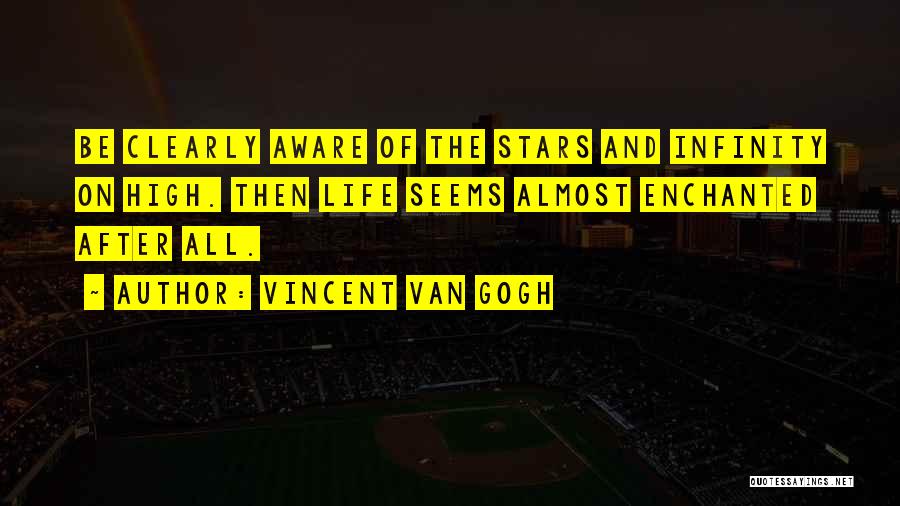 Enchanted Quotes By Vincent Van Gogh